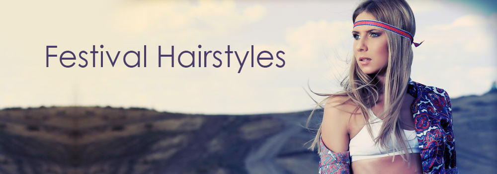 Festival Hairstyles for 2017